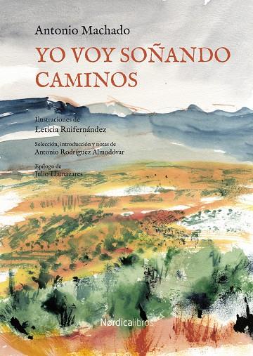 Yo voy soñando caminos | 9788418067990 | Machado Ruiz, Antonio | Librería Castillón - Comprar libros online Aragón, Barbastro