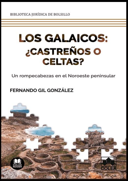 Los galaicos: ¿castreños o celtas? | 9788413590233 | Gil González, Fernando | Librería Castillón - Comprar libros online Aragón, Barbastro