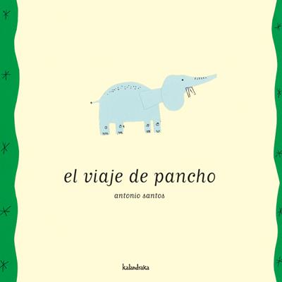 VIAJE DE PANCHO, EL | 9788496388086 | SANTOS, ANTONIO (1955- ) | Librería Castillón - Comprar libros online Aragón, Barbastro