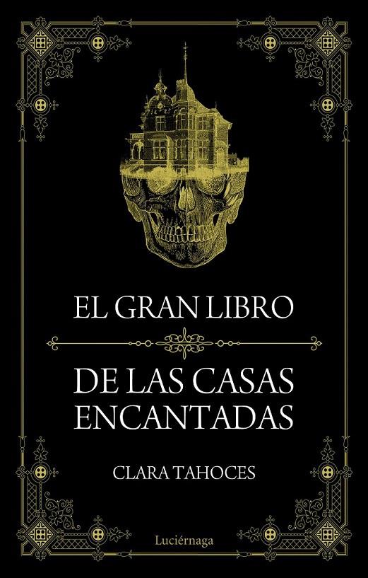 El gran libro de las casas encantadas | 9788415864851 | Clara Tahoces | Librería Castillón - Comprar libros online Aragón, Barbastro