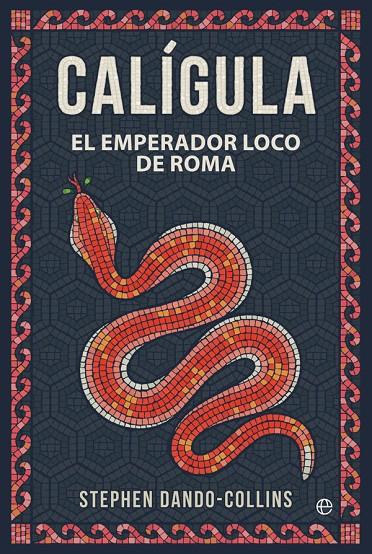 Calígula | 9788491649700 | Dando-Collins, Stephen | Librería Castillón - Comprar libros online Aragón, Barbastro