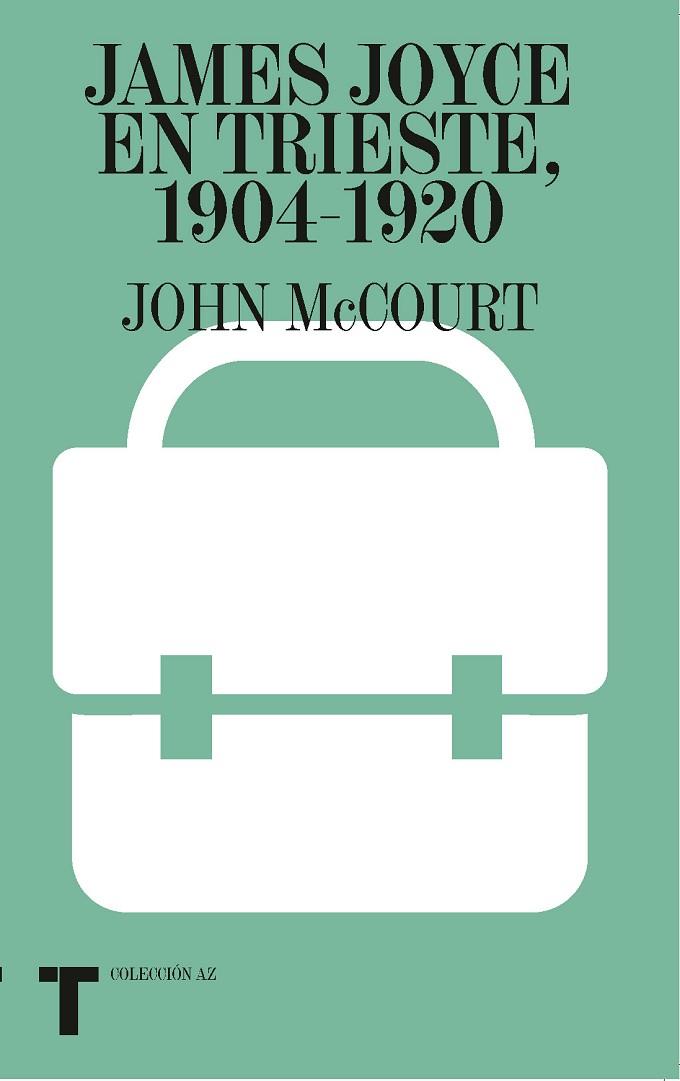 James Joyce en Trieste, 1904-1920 | 9788418895494 | McCourt, John | Librería Castillón - Comprar libros online Aragón, Barbastro