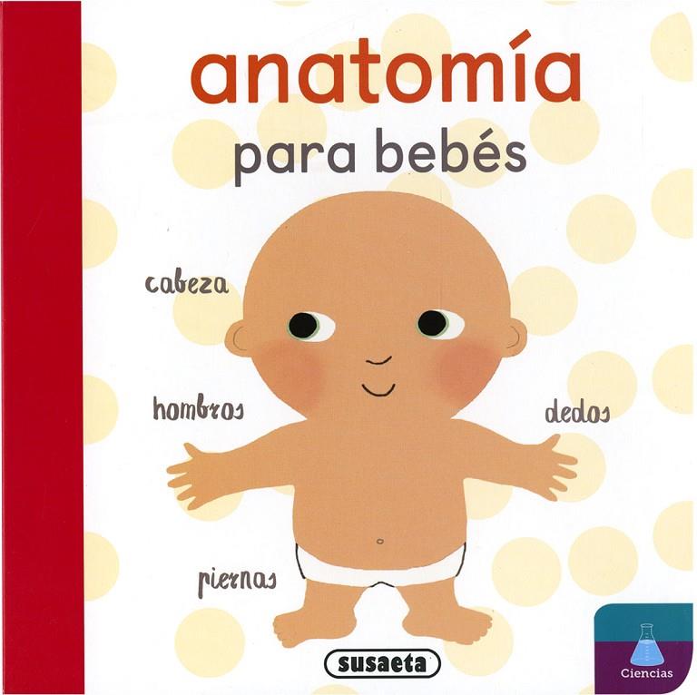 Anatomía para bebés | 9788467771817 | VV.AA. | Librería Castillón - Comprar libros online Aragón, Barbastro