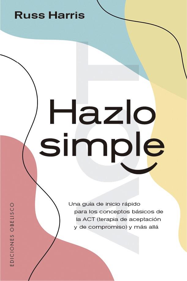 Hazlo simple | 9788491116783 | Harris, Russ | Librería Castillón - Comprar libros online Aragón, Barbastro