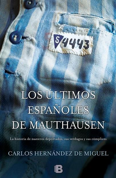 Los últimos españoles de Mauthausen | 9788466655880 | Hernández de Miguel, Carlos | Librería Castillón - Comprar libros online Aragón, Barbastro