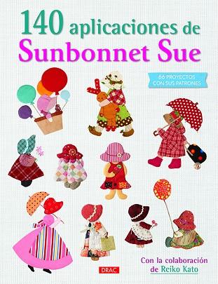 140 aplicaciones de Sunbonnet Sue | 9788498746389 | Varios autores | Librería Castillón - Comprar libros online Aragón, Barbastro