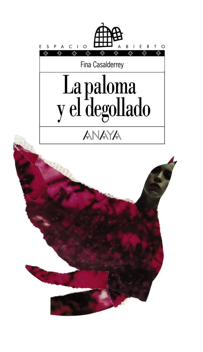 PALOMA Y EL DEGOLLADO, LA - ESPACIO ABIERTO | 9788466776646 | CASALDERREY, FINA | Librería Castillón - Comprar libros online Aragón, Barbastro