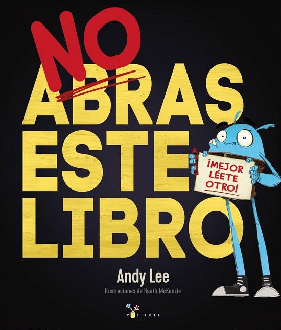 No abras este libro | 9788469621134 | Lee, Andy | Librería Castillón - Comprar libros online Aragón, Barbastro
