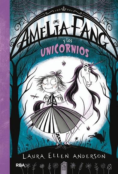 Amelia Fang 2. Amelia y los unicornios | 9788427212947 | ANDERSON, LAURA ELLEN | Librería Castillón - Comprar libros online Aragón, Barbastro