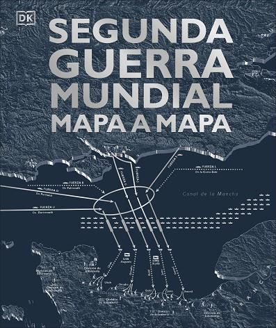 Segunda Guerra Mundial mapa a mapa | 9780241470268 | Varios autores, | Librería Castillón - Comprar libros online Aragón, Barbastro