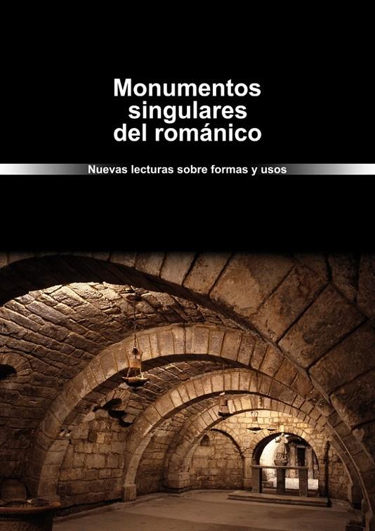 MONUMENTOS SINGULARES DEL ROMANICO | 9788415072584 | HUERTA HUERTA, PEDRO LUIS | Librería Castillón - Comprar libros online Aragón, Barbastro