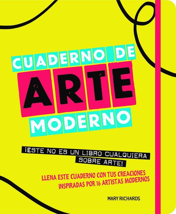 Cuaderno de arte moderno | 9788499795522 | Richards, Mary | Librería Castillón - Comprar libros online Aragón, Barbastro