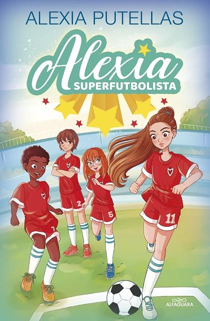 Alexia Superfutbolista | 9788420459219 | Alexia Putellas | Librería Castillón - Comprar libros online Aragón, Barbastro
