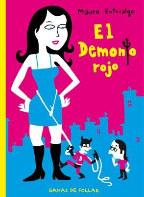 El demonio rojo : ganas de follar | 9788478339822 | ENTRIALGO, MAURO | Librería Castillón - Comprar libros online Aragón, Barbastro