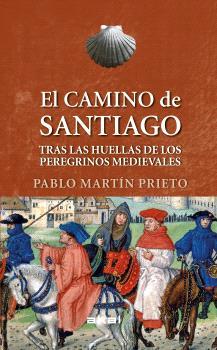 El Camino de Santiago | 9788446052067 | Martín Prieto, Pablo | Librería Castillón - Comprar libros online Aragón, Barbastro