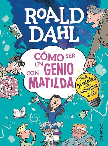 Cómo ser un genio con Matilda | 9788491221869 | Dahl, Roald | Librería Castillón - Comprar libros online Aragón, Barbastro