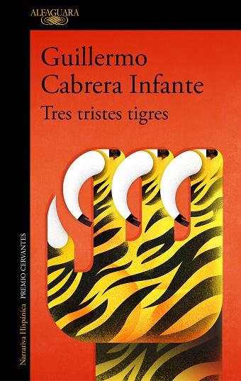 Tres tristes tigres | 9788420451466 | Cabrera Infante, Guillermo | Librería Castillón - Comprar libros online Aragón, Barbastro
