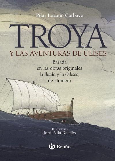 Troya y las aventuras de Ulises | 9788469626566 | Lozano Carbayo, Pilar | Librería Castillón - Comprar libros online Aragón, Barbastro