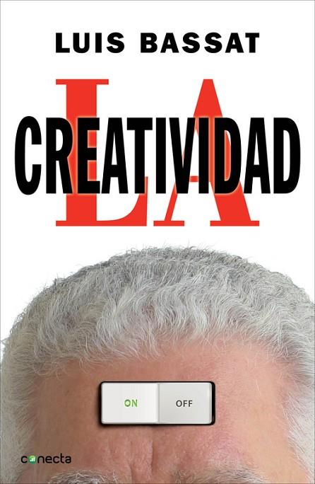 La creatividad | 9788415431107 | Bassat, Luis | Librería Castillón - Comprar libros online Aragón, Barbastro