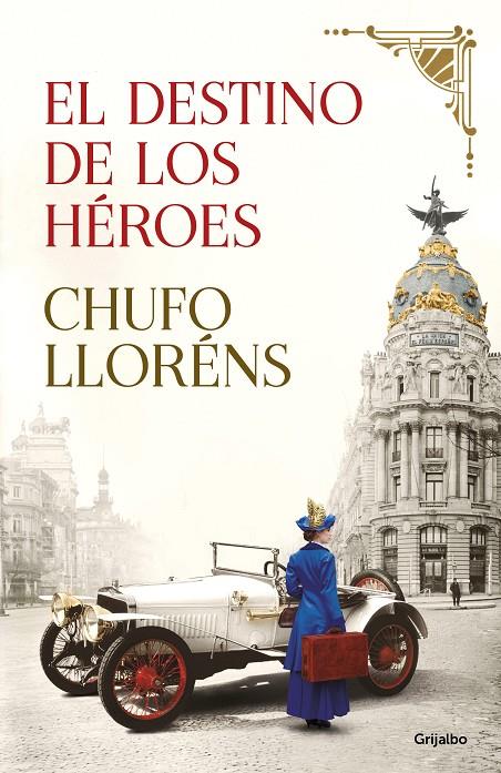 El destino de los héroes | 9788425358210 | Lloréns, Chufo | Librería Castillón - Comprar libros online Aragón, Barbastro
