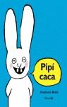 PIPI CACA | 9788484702160 | BLAKE, STEPHANIE | Librería Castillón - Comprar libros online Aragón, Barbastro