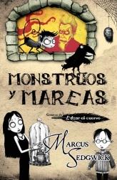 MONSTRUOS Y MAREAS : CRONICAS DE EDGAR EL CUERVO | 9788499181356 | SEDGWICK, MARCUS | Librería Castillón - Comprar libros online Aragón, Barbastro