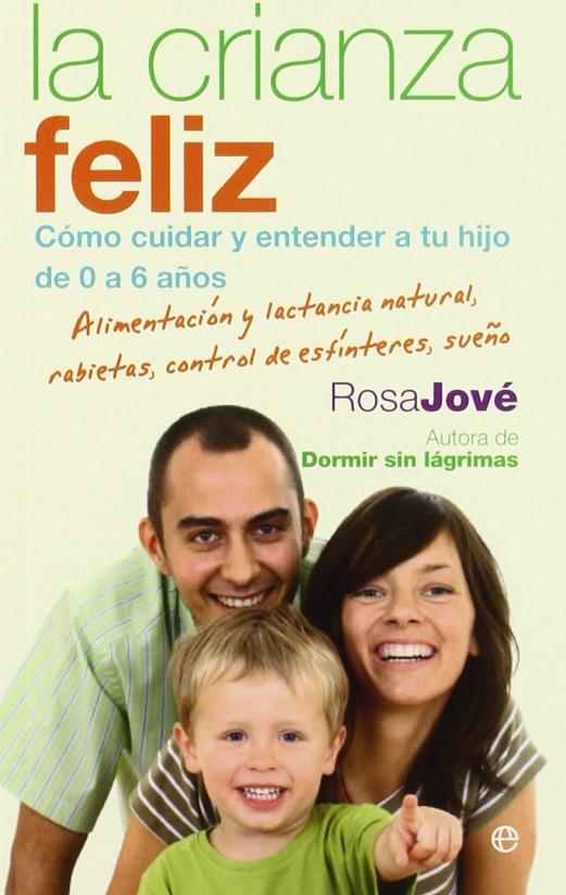 CRIANZA FELIZ | 9788499700649 | JOVE, ROSA | Librería Castillón - Comprar libros online Aragón, Barbastro