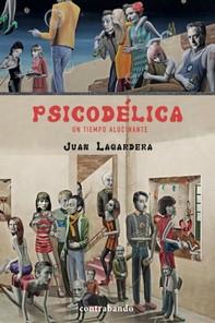 Psicodélica | 9788412518948 | Lagardera Otero, Juan | Librería Castillón - Comprar libros online Aragón, Barbastro