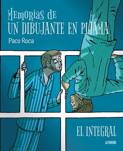 Memorias de un dibujante en pijama. El integral | 9788418909344 | Roca, Paco | Librería Castillón - Comprar libros online Aragón, Barbastro