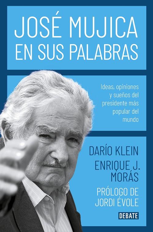 José Mujica en sus palabras | 9788417636753 | Klein, Darío | Librería Castillón - Comprar libros online Aragón, Barbastro