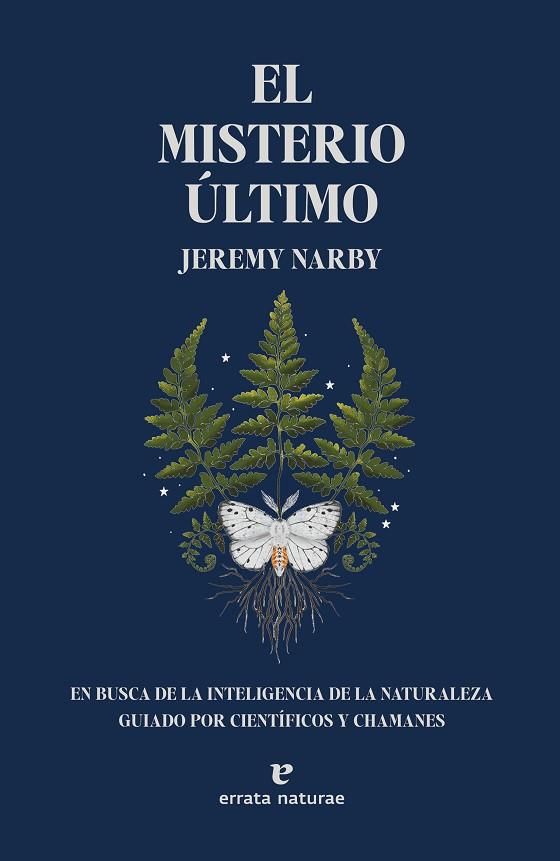 El misterio último | 9788419158147 | Narby, Jeremy | Librería Castillón - Comprar libros online Aragón, Barbastro