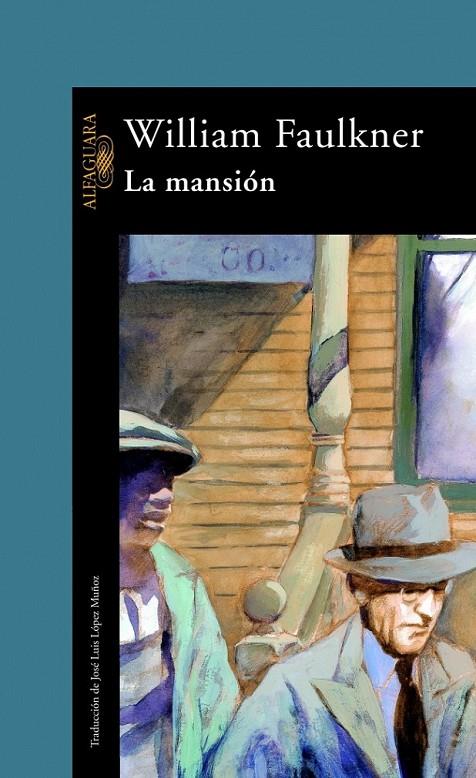 MANSION, LA | 9788420422787 | FAULKNER, WILLIAM | Librería Castillón - Comprar libros online Aragón, Barbastro