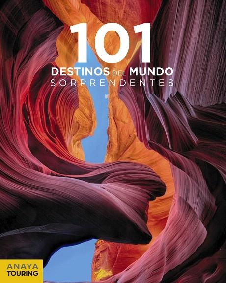 101 Destinos del Mundo Sorprendentes | 9788491581222 | Reboredo Manzanares, Sergi | Librería Castillón - Comprar libros online Aragón, Barbastro