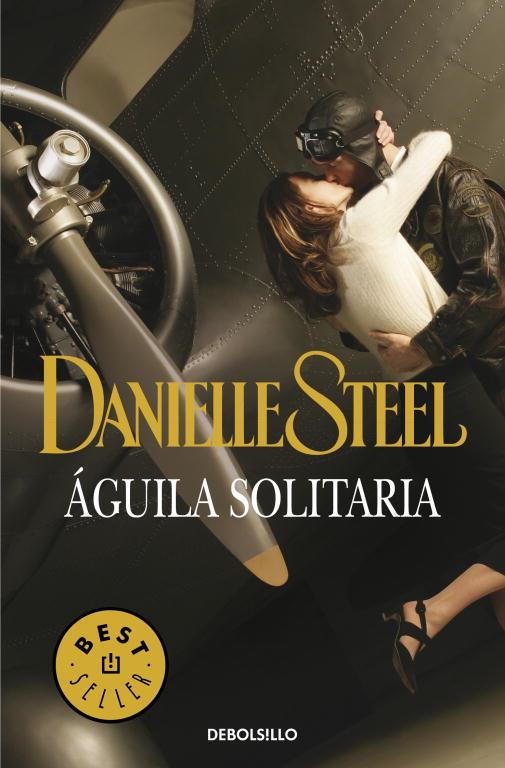 AGUILA SOLITARIA (DEBOLSILLO) | 9788497936996 | STEEL, DANIELLE | Librería Castillón - Comprar libros online Aragón, Barbastro