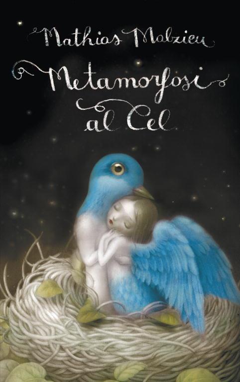 Metamorfosi al cel | 9788439724667 | Malzieu, Mathias | Librería Castillón - Comprar libros online Aragón, Barbastro