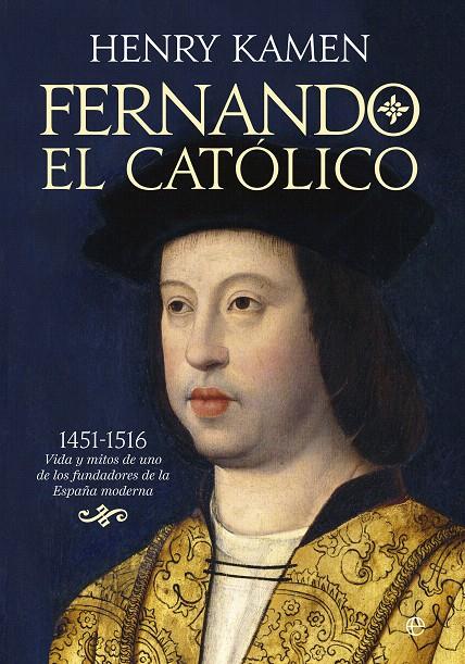 Fernando el Católico | 9788491643630 | Kamen, Henry | Librería Castillón - Comprar libros online Aragón, Barbastro