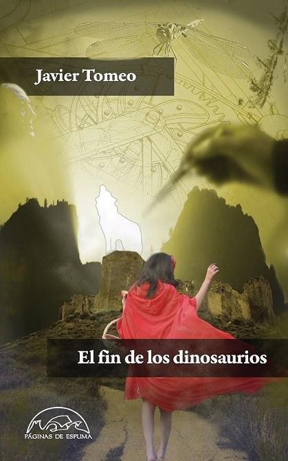 El fin de los dinosaurios | 9788483931714 | Tomeo, Javier | Librería Castillón - Comprar libros online Aragón, Barbastro