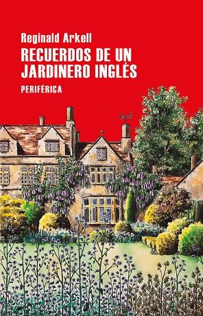 Recuerdos de un jardinero inglés | 9788418264719 | Reginald Arkell | Librería Castillón - Comprar libros online Aragón, Barbastro