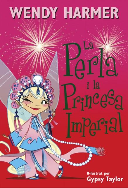 La Perla i la princesa imperial (Col·lecció La Perla) | 9788448845827 | Taylor, Gypsy/Harmer, Wendy | Librería Castillón - Comprar libros online Aragón, Barbastro