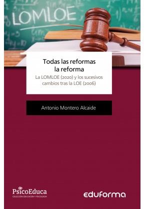 Todas las reformas la reforma : La LOMLOE (2020) y los sucesivos cambios tras la LOE (2006) | 9788414242902 | Librería Castillón - Comprar libros online Aragón, Barbastro