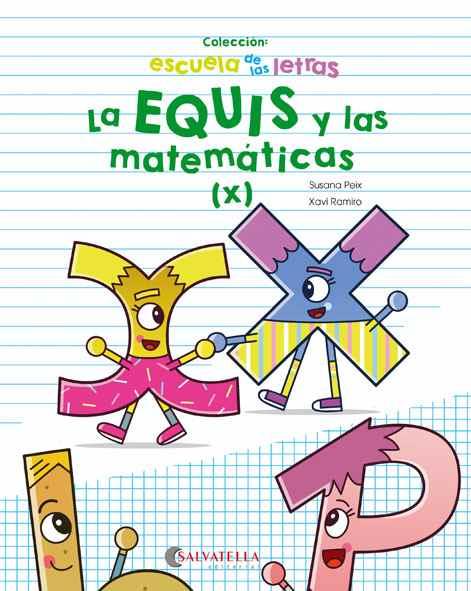 La EQUIS y las matemáticas | 9788417091705 | Peix Cruz, Susana | Librería Castillón - Comprar libros online Aragón, Barbastro