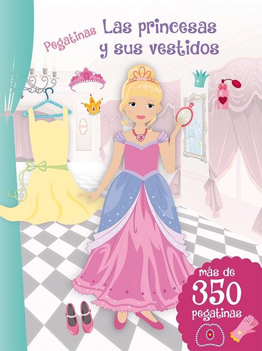 Pegatinas - Las princesas y sus vestisos | 9788416648108 | Varios autores | Librería Castillón - Comprar libros online Aragón, Barbastro