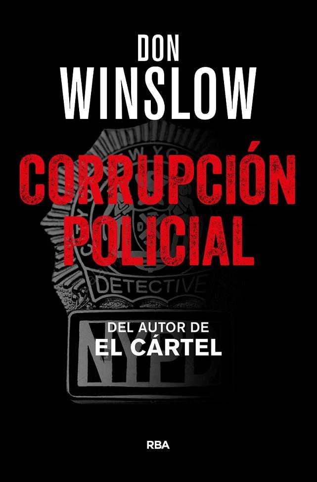 Corrupción Policial | 9788490567760 | WINSLOW , DON | Librería Castillón - Comprar libros online Aragón, Barbastro