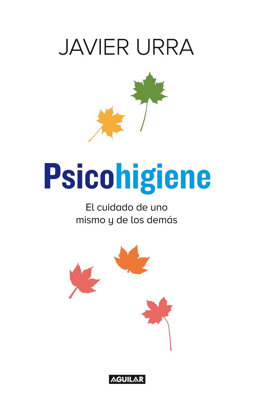 Psicohigiene | 9788403014275 | Urra, Javier | Librería Castillón - Comprar libros online Aragón, Barbastro