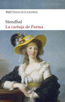 La cartuja de Parma | 9788446047445 | Stendhal, Henri Beyle | Librería Castillón - Comprar libros online Aragón, Barbastro