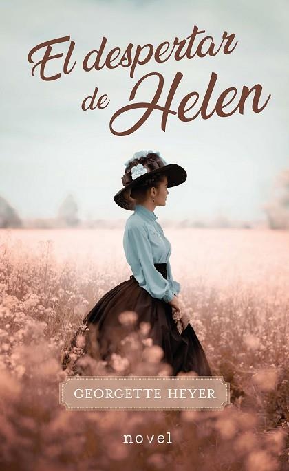 El despertar de Helen | 9788413681870 | Heyer, Georgette | Librería Castillón - Comprar libros online Aragón, Barbastro