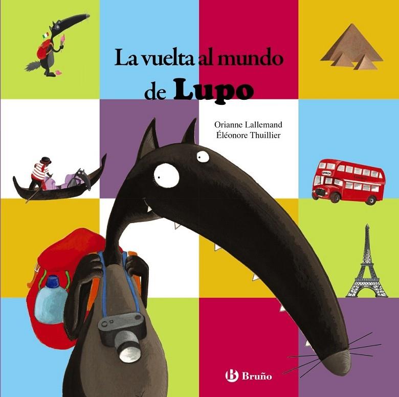 La vuelta al mundo de Lupo | 9788469602096 | Lallemand, Orianne | Librería Castillón - Comprar libros online Aragón, Barbastro