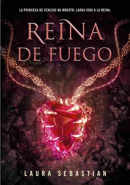 Reina de fuego (Princesa de cenizas 3) | 9788418318443 | Sebastian, Laura | Librería Castillón - Comprar libros online Aragón, Barbastro
