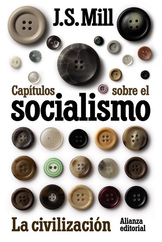 CAPÍTULOS SOBRE EL SOCIALISMO : LA CIVILIZACIÓN - LB | 9788420654997 | MILL, JOHN STUART | Librería Castillón - Comprar libros online Aragón, Barbastro