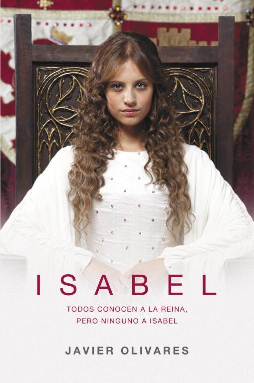 Isabel | 9788401352782 | OLIVARES, JAVIER | Librería Castillón - Comprar libros online Aragón, Barbastro